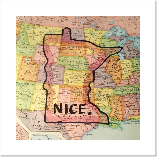 Minnesota Nice Wall Art by Froriginals